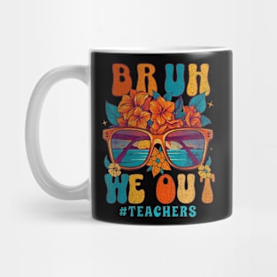 Cute End Of School Year Teacher Summer Bruh We Out Teachers Mug